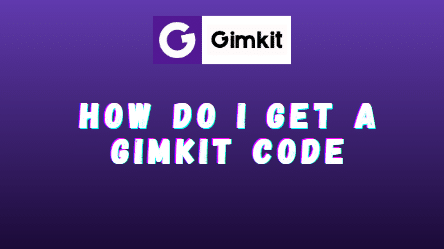How Do I Get a Gimkit Code