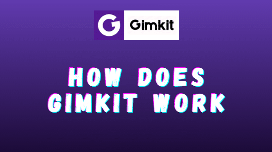 How Does Gimkit Work? A Comprehensive Guide
