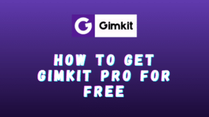 How to Get Gimkit Pro for Free